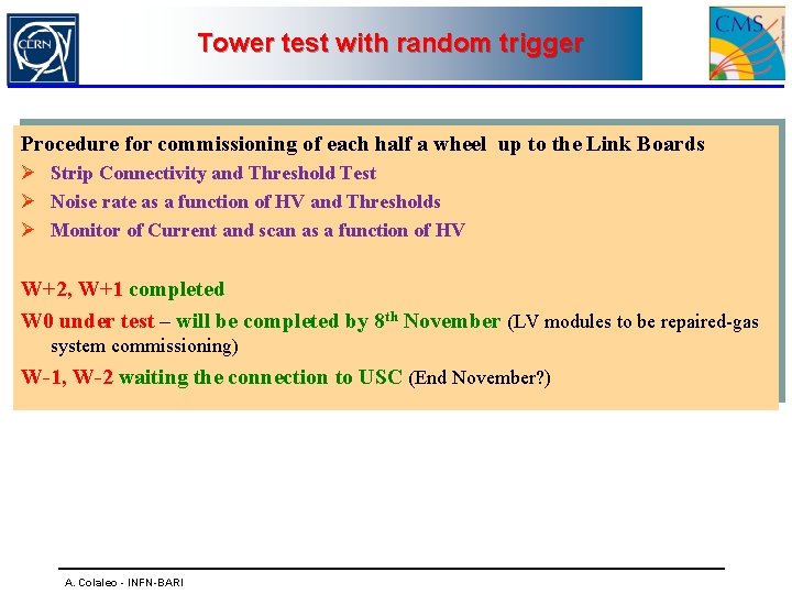 Tower test with random trigger Procedure for commissioning of each half a wheel up