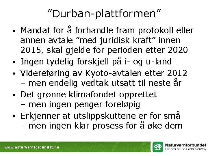 ”Durban-plattformen” § § § Mandat for å forhandle fram protokoll eller annen avtale ”med