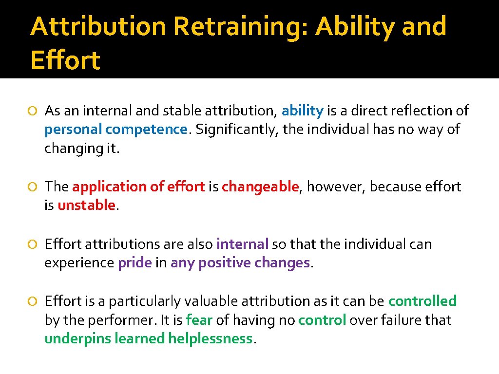 Attribution Retraining: Ability and Effort As an internal and stable attribution, ability is a