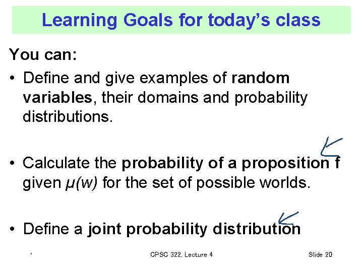 Learning Goals for today’s class You can: • Define and give examples of random