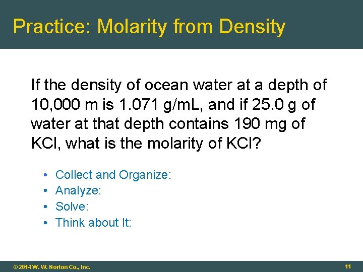 Practice: Molarity from Density If the density of ocean water at a depth of