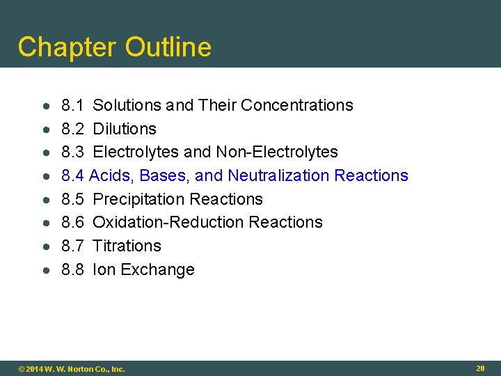 Chapter Outline 8. 1 Solutions and Their Concentrations 8. 2 Dilutions 8. 3 Electrolytes