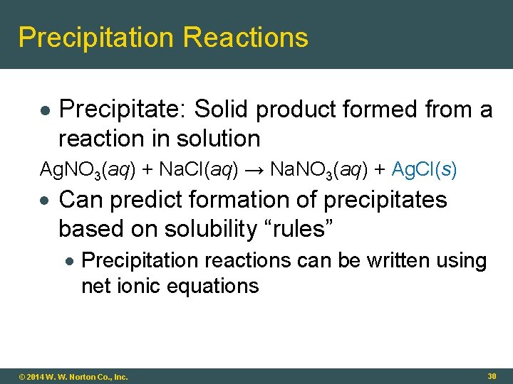 Precipitation Reactions Precipitate: Solid product formed from a reaction in solution Ag. NO 3(aq)