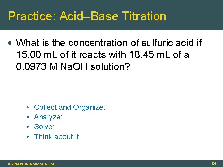 Practice: Acid–Base Titration What is the concentration of sulfuric acid if 15. 00 m.