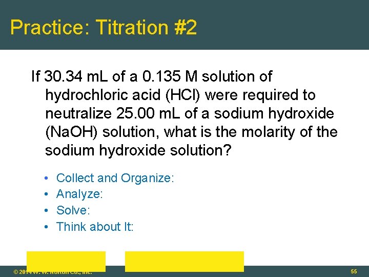 Practice: Titration #2 If 30. 34 m. L of a 0. 135 M solution