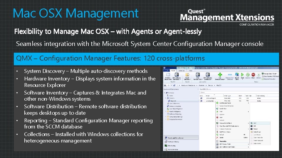 Mac OSX Management Seamless integration with the Microsoft System Center Configuration Manager console QMX