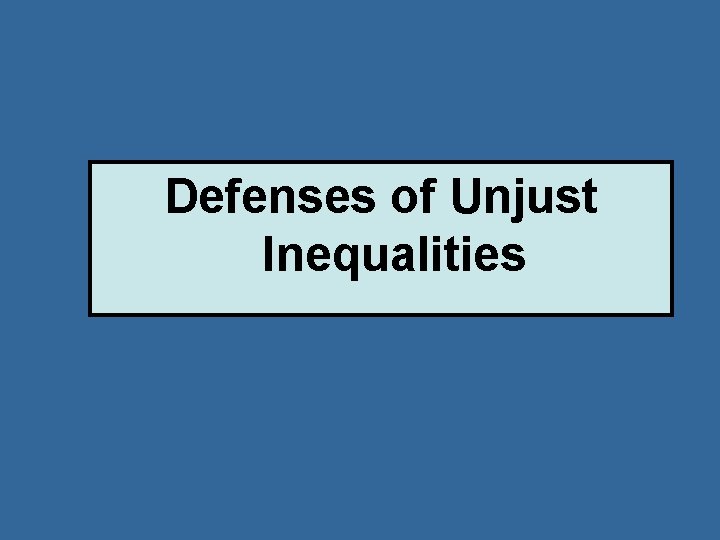 Defenses of Unjust Inequalities 