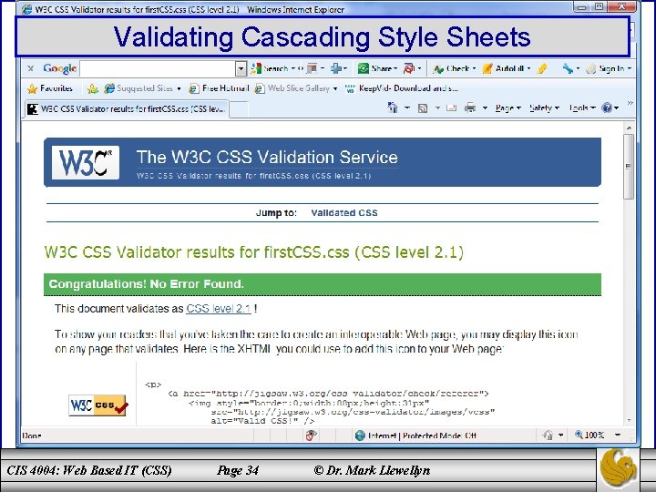 Validating Cascading Style Sheets CIS 4004: Web Based IT (CSS) Page 34 © Dr.