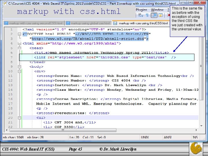 markup with css. html CIS 4004: Web Based IT (CSS) Page 45 © Dr.