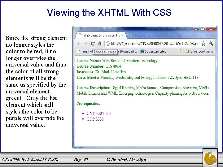 Viewing the XHTML With CSS Since the strong element no longer styles the color