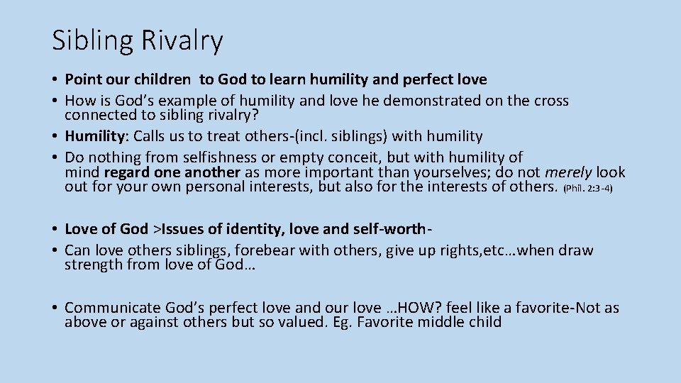 Sibling Rivalry • Point our children to God to learn humility and perfect love