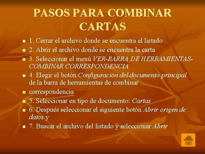 PASOS PARA COMBINAR CARTAS n n n n 1. Cerrar el archivo donde se