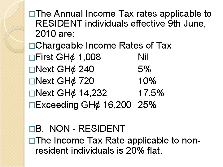 �The Annual Income Tax rates applicable to RESIDENT individuals effective 9 th June, 2010