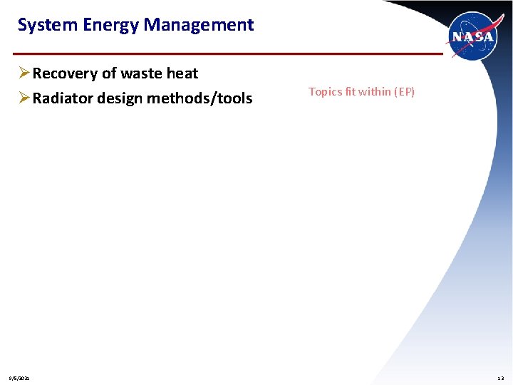 System Energy Management Ø Recovery of waste heat Ø Radiator design methods/tools 9/5/2021 Topics