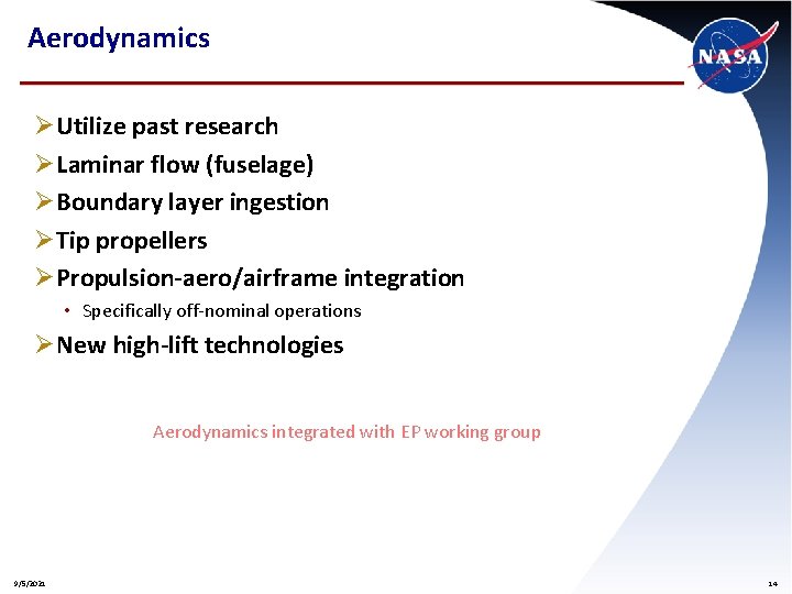 Aerodynamics Ø Utilize past research Ø Laminar flow (fuselage) Ø Boundary layer ingestion Ø