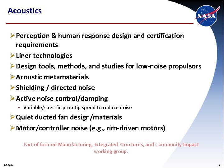 Acoustics Ø Perception & human response design and certification requirements Ø Liner technologies Ø