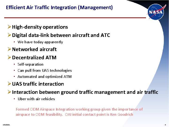 Efficient Air Traffic Integration (Management) Ø High-density operations Ø Digital data-link between aircraft and
