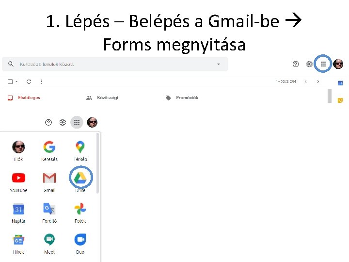 1. Lépés – Belépés a Gmail-be Forms megnyitása 
