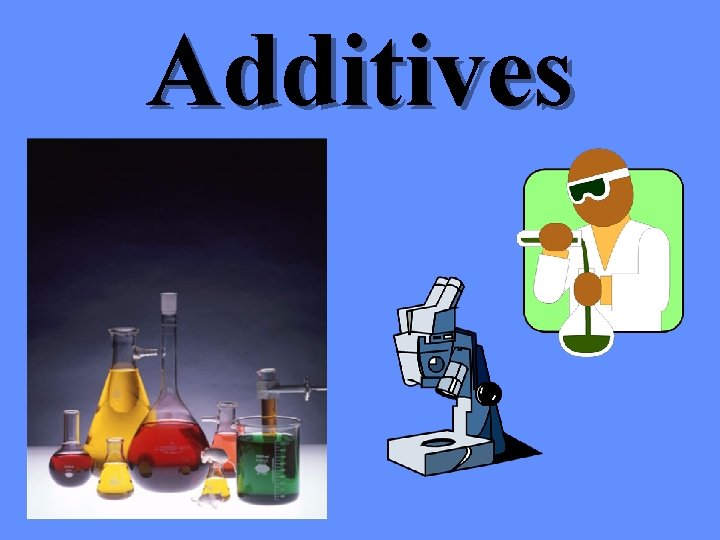 Additives 