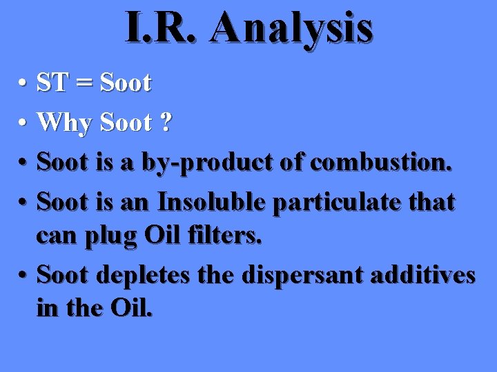 I. R. Analysis • ST = Soot • Why Soot ? • Soot is