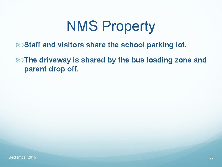 NMS Property Staff and visitors share the school parking lot. The driveway is shared