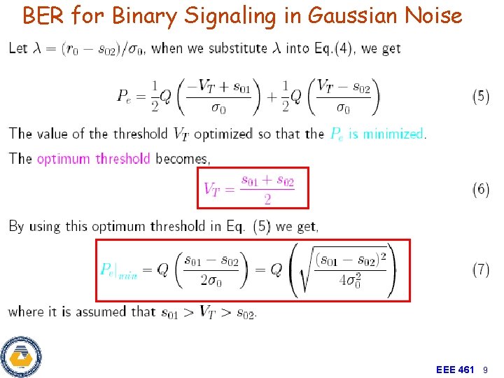 BER for Binary Signaling in Gaussian Noise EEE 461 9 