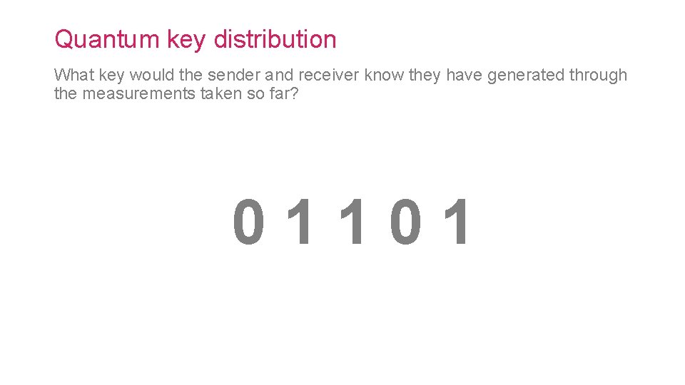 Quantum key distribution What key would the sender and receiver know they have generated