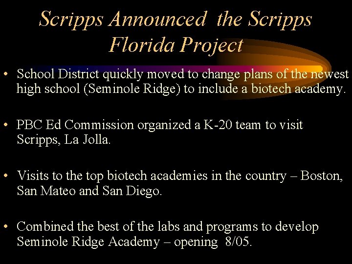 Scripps Announced the Scripps Florida Project • School District quickly moved to change plans