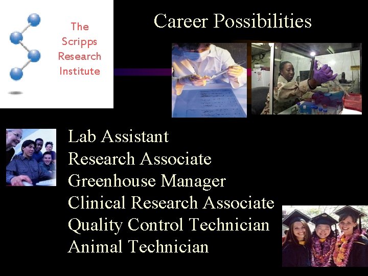 The Scripps Research Institute Career Possibilities Lab Assistant Research Associate Greenhouse Manager Clinical Research