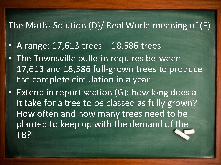 The Maths Solution (D)/ Real World meaning of (E) • A range: 17, 613