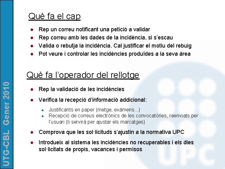 Què fa el cap l l Rep un correu notificant una petició a validar