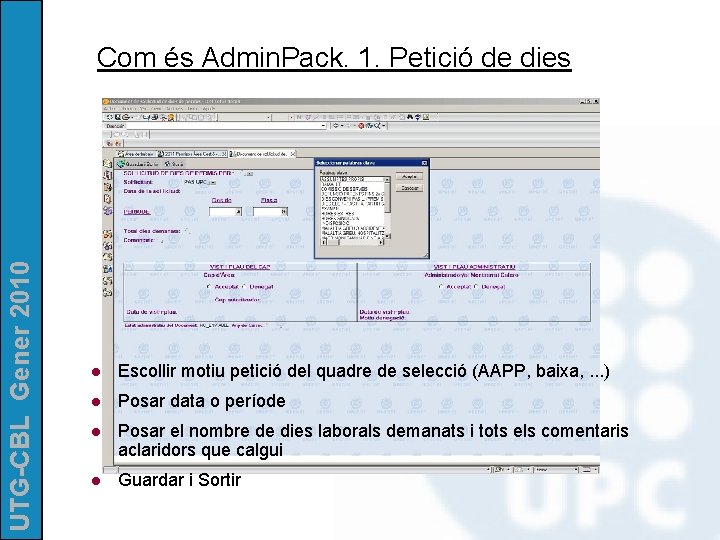 UTG-CBL Gener 2010 Com és Admin. Pack. 1. Petició de dies l Escollir motiu