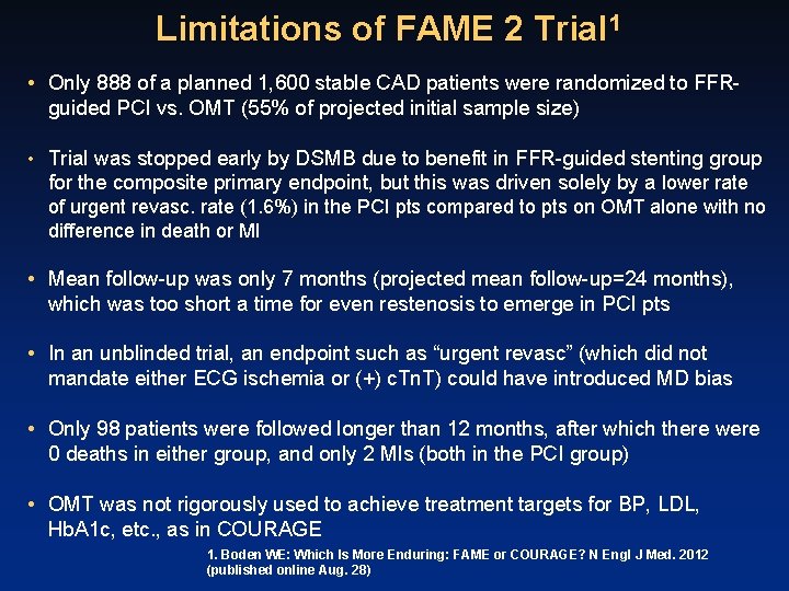 Limitations of FAME 2 Trial 1 • Only 888 of a planned 1, 600