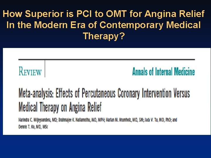 How Superior is PCI to OMT for Angina Relief In the Modern Era of