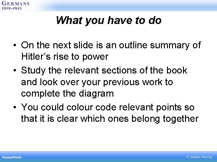 What you have to do • On the next slide is an outline summary