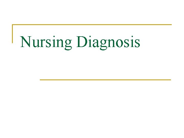 Nursing Diagnosis 