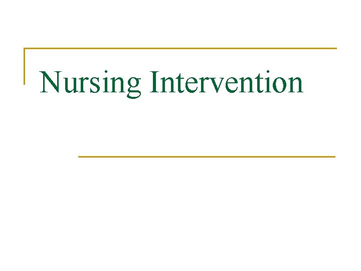 Nursing Intervention 