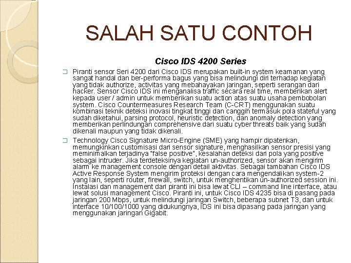 SALAH SATU CONTOH Cisco IDS 4200 Series Piranti sensor Seri 4200 dari Cisco IDS