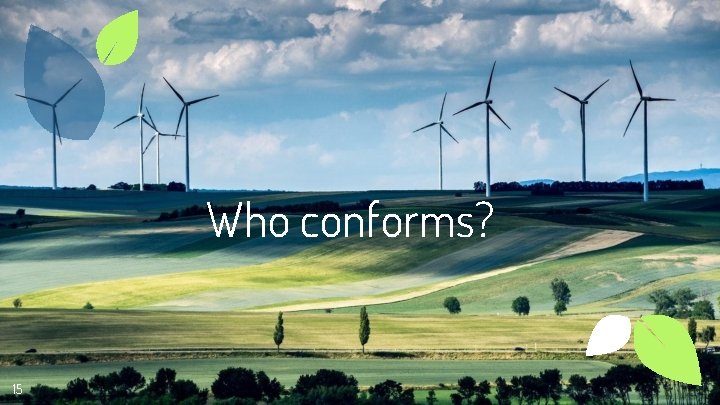 Who conforms? 15 