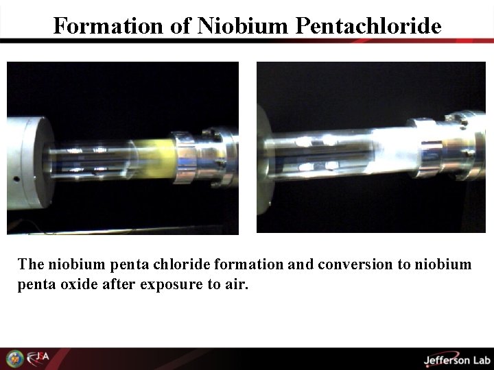 Formation of Niobium Pentachloride The niobium penta chloride formation and conversion to niobium penta
