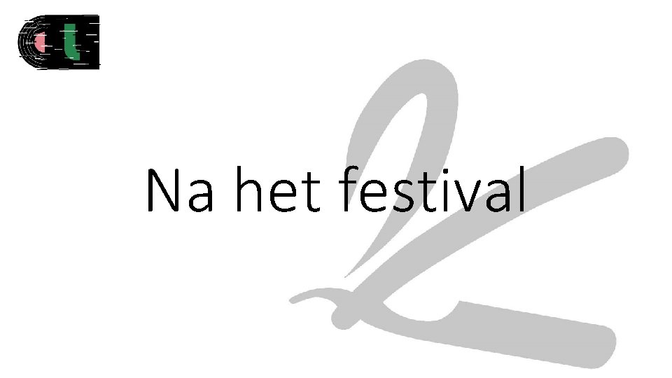 Na het festival 