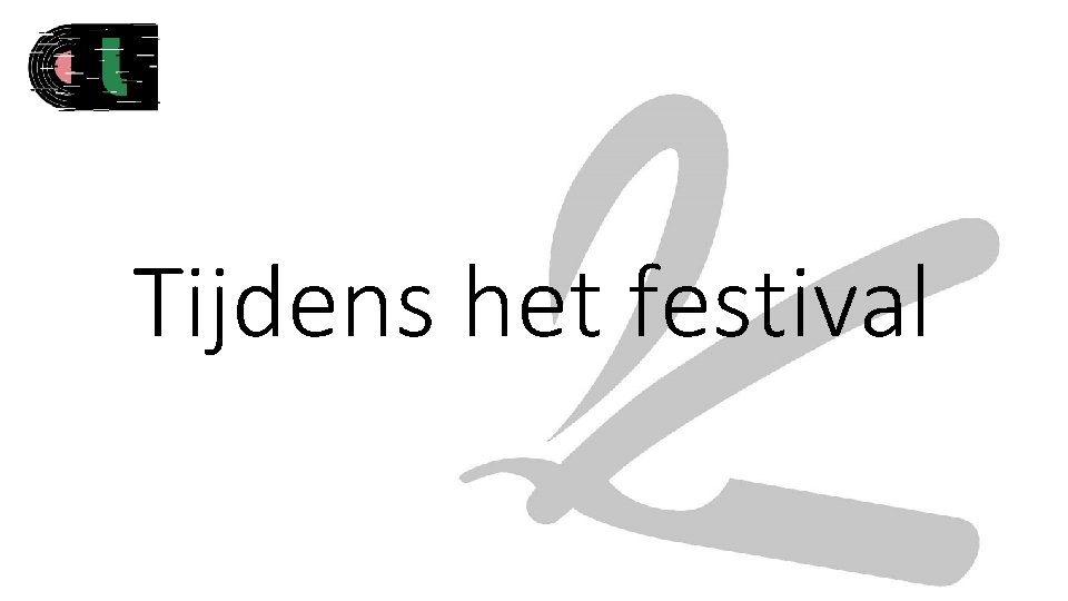 Tijdens het festival 