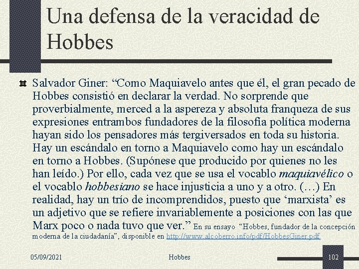 Una defensa de la veracidad de Hobbes Salvador Giner: “Como Maquiavelo antes que él,