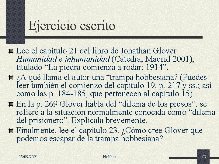 Ejercicio escrito Lee el capítulo 21 del libro de Jonathan Glover Humanidad e inhumanidad