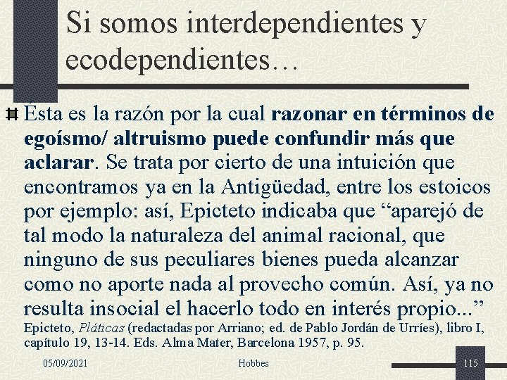 Si somos interdependientes y ecodependientes… Ésta es la razón por la cual razonar en