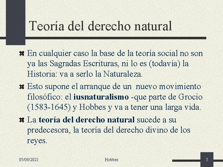 Teoría del derecho natural En cualquier caso la base de la teoría social no