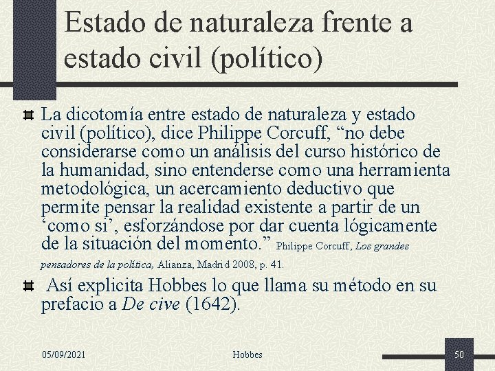 Estado de naturaleza frente a estado civil (político) La dicotomía entre estado de naturaleza