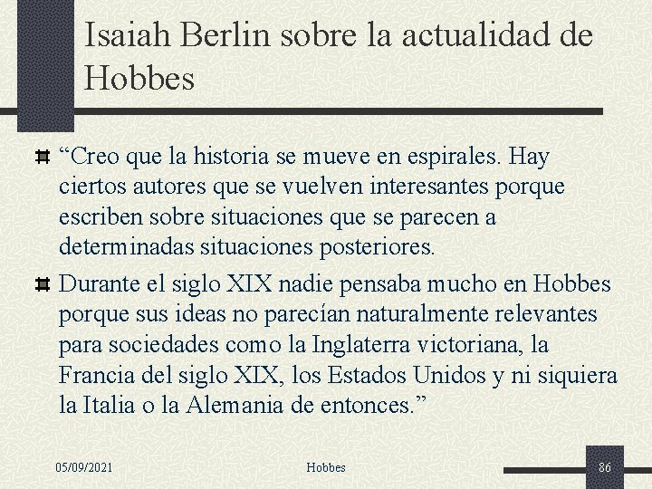 Isaiah Berlin sobre la actualidad de Hobbes “Creo que la historia se mueve en