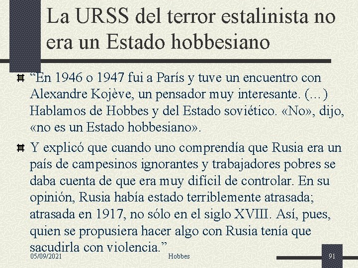 La URSS del terror estalinista no era un Estado hobbesiano “En 1946 o 1947