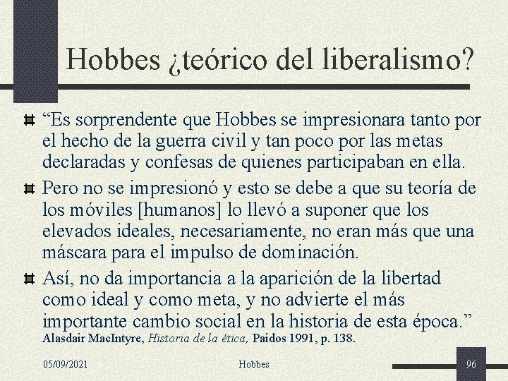 Hobbes ¿teórico del liberalismo? “Es sorprendente que Hobbes se impresionara tanto por el hecho